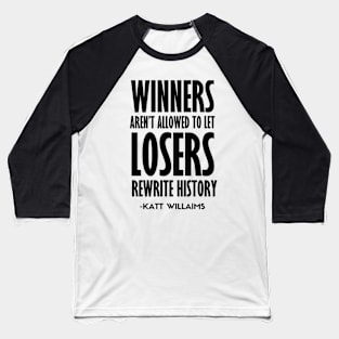 Winners - Loster | Katt Williams quote Baseball T-Shirt